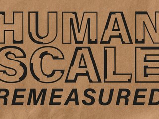 HUMAN SCALE REMEASURED | © © Aedes Architekturforum Keyvisual der Ausstellung HUMAN SCALE REMEASURED | © © Aedes Architekturforum